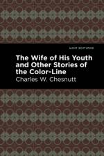 The Wife of His Youth and Other Stories of the Color Line af Charles W. Chestnutt