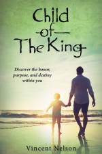Child of the King af Vincent Nelson