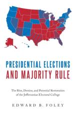 Presidential Elections and Majority Rule af Edward B. (Professor of Law Foley