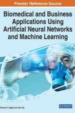 Biomedical and Business Applications Using Artificial Neural Networks and Machine Learning