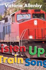 Listen Up! Train Song
