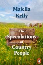 The Speculations of Country People af Majella Kelly