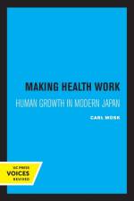 Making Health Work af Carl Mosk