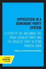 Opposition in a Dominant-Party System af Angela S. Burger