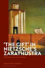GIFT IN NIETZSCHES ZARATHUSTRA af Emilio Carlo Corriero