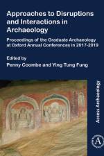 Approaches to Disruptions and Interactions in Archaeology