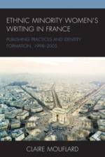 Mouflard, C: Ethnic Minority Women's Writing in France af Claire Mouflard