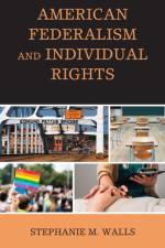 American Federalism and Individual Rights af Stephanie Mora Walls