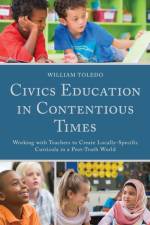 Civics Education in Contentious Times af William Toledo