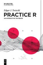 Practice R af Edgar J. Treischl