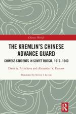 The Kremlin's Chinese Advance Guard af Daria Arincheva