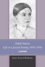 Edith Stein's Life in a Jewish Family, 1891–1916 af Joyce Avrech Berkman