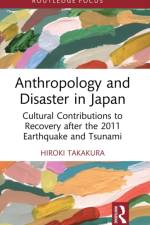 Anthropology and Disaster in Japan af Hiroki (Tohoku University Takakura