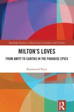 Milton's Loves af Rosamund Paice