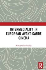 Intermediality in European Avant-garde Cinema af Loukia Kostopoulou