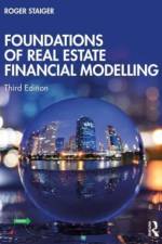 Foundations of Real Estate Financial Modelling af Roger (Georgetown University Staiger