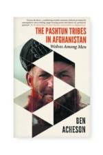 The Pashtun Tribes in Afghanistan af Ben Acheson