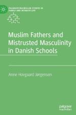 Muslim Fathers and Mistrusted Masculinity in Danish Schools af Anne Hovgaard Jørgensen