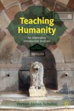 Teaching Humanity af Vernon James Schubel