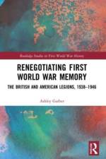 Renegotiating First World War Memory af Ashley Garber