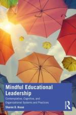 Mindful Educational Leadership af Sharon D. Kruse