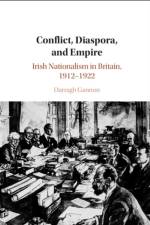 Conflict, Diaspora, and Empire af Darragh (University College Dublin) Gannon