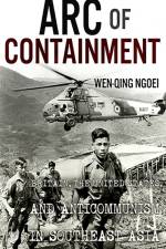 Arc of Containment af Wen-Qing Ngoei