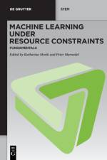 Machine Learning under Resource Constraints - Fundamentals