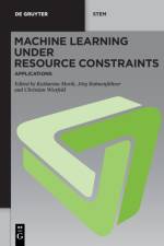 Machine Learning under Resource Constraints - Applications