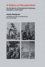 A Gallery of Recuperation af Jaime Semprun