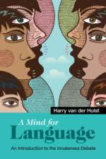 A Mind for Language af Harry (University of Connecticut) van der Hulst