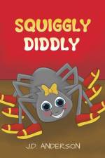 Squiggly Diddly af J.D. Anderson