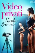 Video privati - Un racconto erotico af Nicolas Lemarin