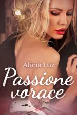 Passione vorace af Alicia Luz