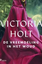 De vreemdeling in het woud af Victoria Holt