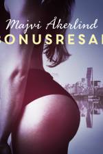 Bonusresan - erotisk novell