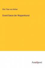 Grund-Saeze der Wappenkunst af Otto Titan Von Hefner