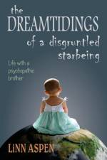 The Dreamtidings of a Disgruntled Starbeing af Linn Aspen