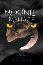 Moonlit Menace af Sean Benoit
