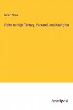Visits to High Tartary, Yarkand, and Kashghar af Robert Shaw