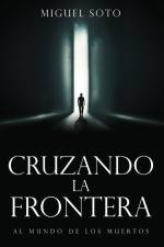 CRUZANDO LA FRONTERA af Miguel Soto
