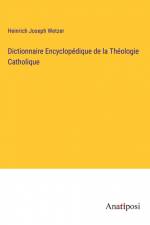 Dictionnaire Encyclopédique de la Théologie Catholique af Heinrich Joseph Wetzer