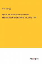 Einfall der Franzosen in Tirol bei Martinsbruck und Nauders im Jahre 1799