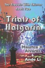The Trouble With Thieves: Trials of Halgarin af Ande Li
