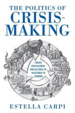 POLITICS OF CRISIS-MAKING