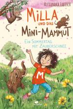 Milla und das Mini-Mammut - Ein Sommertag mit Zauberschnee af Alexandra Fabisch