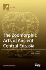 The Zoomorphic Arts of Ancient Central Eurasia