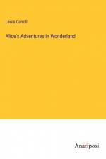 Alice's Adventures in Wonderland af Lewis Carroll