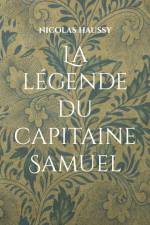 La légende du capitaine Samuel af Nicolas Haussy