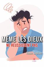 Même les dieux ne réussissent pas af Robin Dupisre